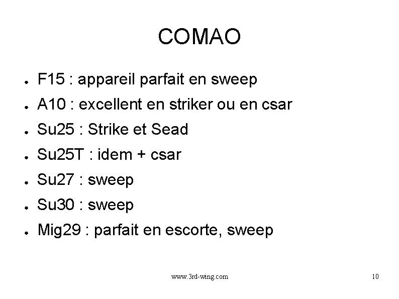 COMAO ● F 15 : appareil parfait en sweep ● A 10 : excellent