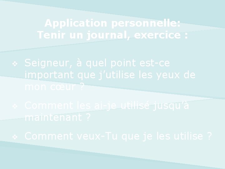 Application personnelle: Tenir un journal, exercice : v Seigneur, à quel point est-ce important