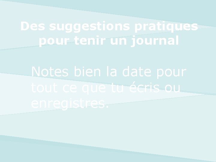 Des suggestions pratiques pour tenir un journal Notes bien la date pour tout ce