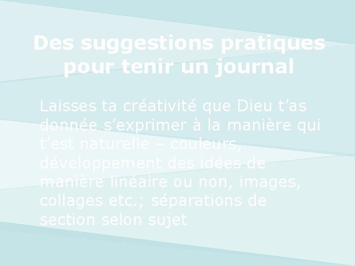 Des suggestions pratiques pour tenir un journal Laisses ta créativité que Dieu t’as donnée