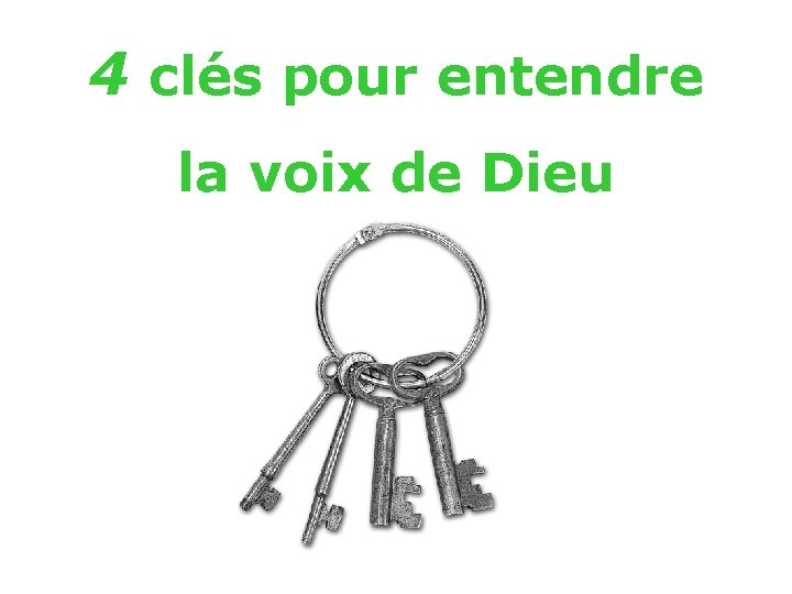 4 clés pour entendre la voix de Dieu 