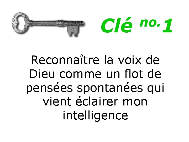 Clé no. 1 Reconnaître la voix de Dieu comme un flot de pensées spontanées