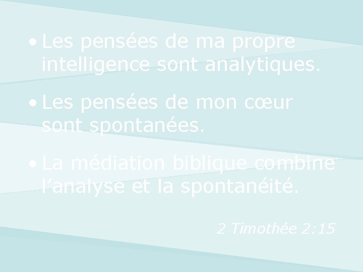  • Les pensées de ma propre intelligence sont analytiques. • Les pensées de