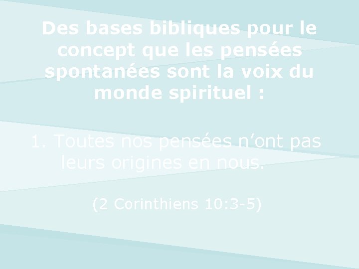 Des bases bibliques pour le concept que les pensées spontanées sont la voix du