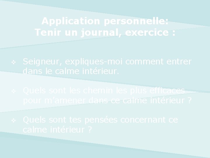 Application personnelle: Tenir un journal, exercice : v Seigneur, expliques-moi comment entrer dans le