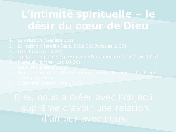 L’intimité spirituelle – le désir du cœur de Dieu 1. 2. 3. 4. 5.