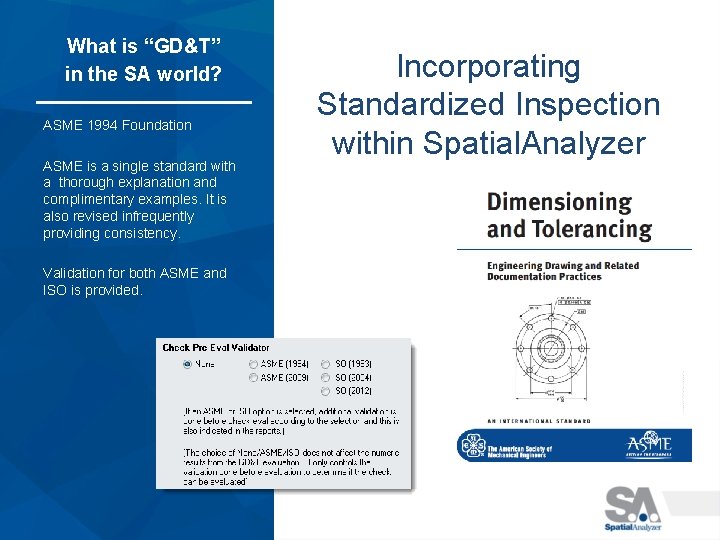 What is “GD&T” in the SA world? ASME 1994 Foundation ASME is a single