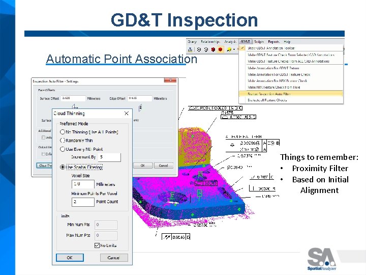 GD&T Inspection Automatic Point Association Things to remember: • Proximity Filter • Based on
