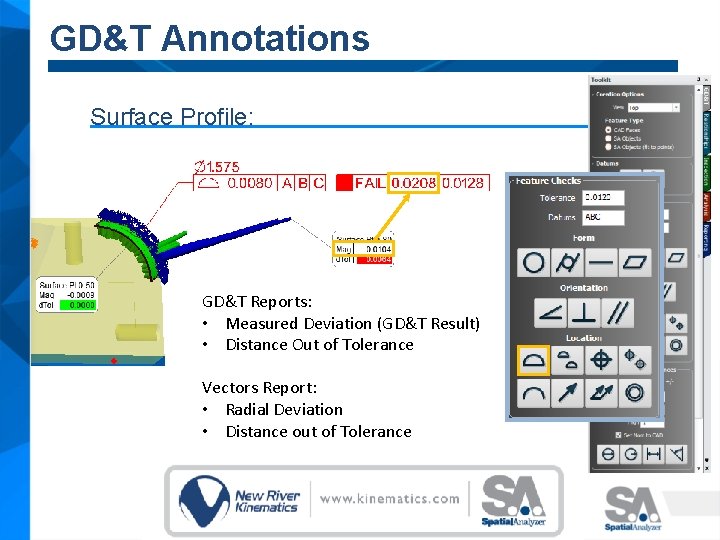 GD&T Annotations Surface Profile: GD&T Reports: • Measured Deviation (GD&T Result) • Distance Out