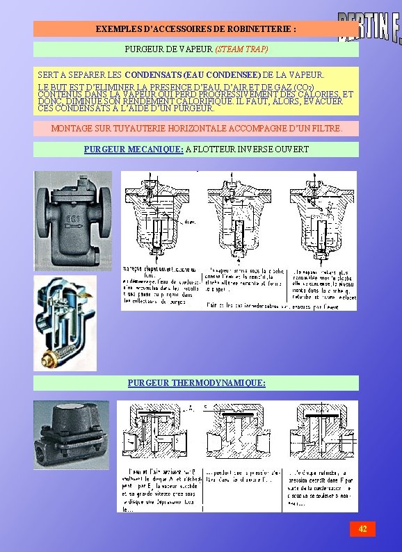 EXEMPLES D’ACCESSOIRES DE ROBINETTERIE : PURGEUR DE VAPEUR (STEAM TRAP) SERT A SEPARER LES