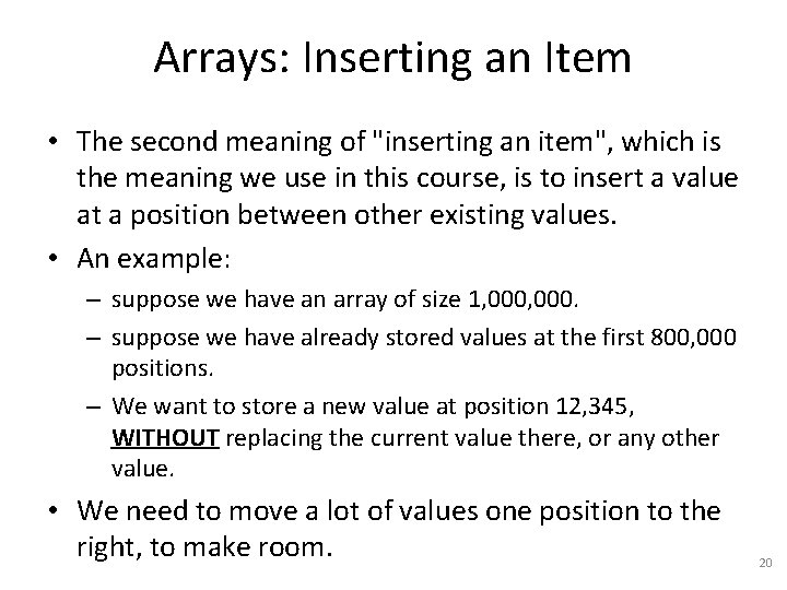 Arrays: Inserting an Item • The second meaning of "inserting an item", which is