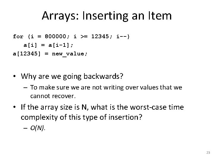 Arrays: Inserting an Item for (i = 800000; i >= 12345; i--) a[i] =
