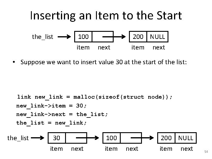 Inserting an Item to the Start the_list 100 item next 200 NULL item next