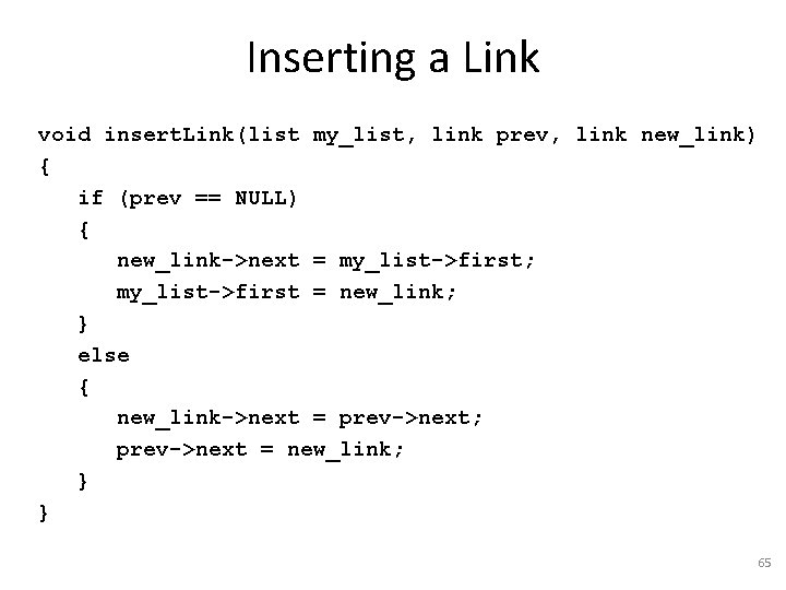 Inserting a Link void insert. Link(list my_list, link prev, link new_link) { if (prev