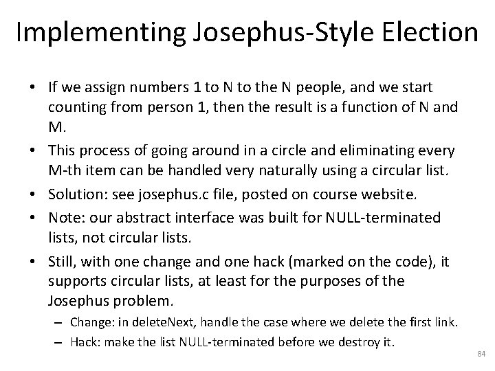 Implementing Josephus-Style Election • If we assign numbers 1 to N to the N