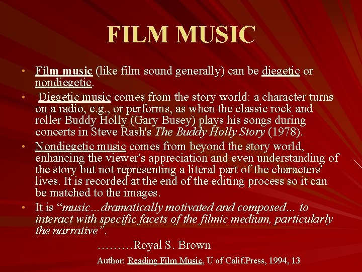 FILM MUSIC • Film music (like film sound generally) can be diegetic or •