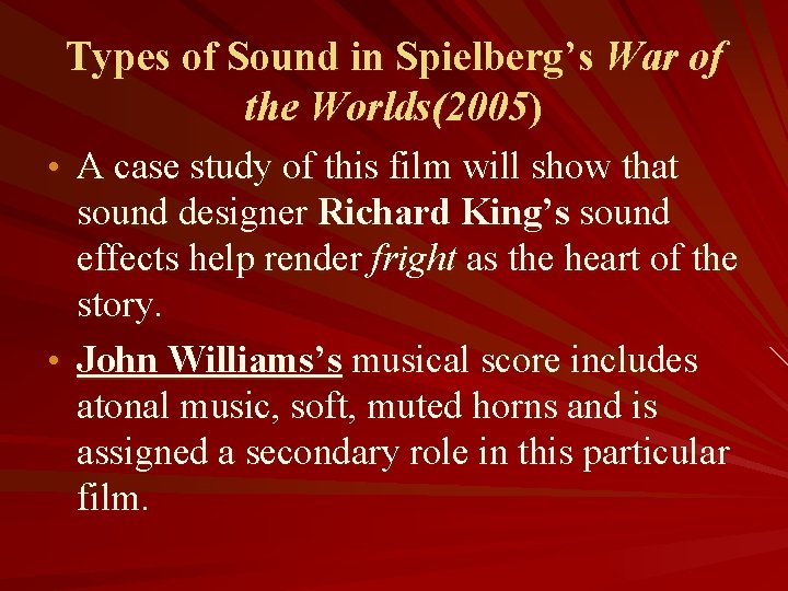 Types of Sound in Spielberg’s War of the Worlds(2005) • A case study of