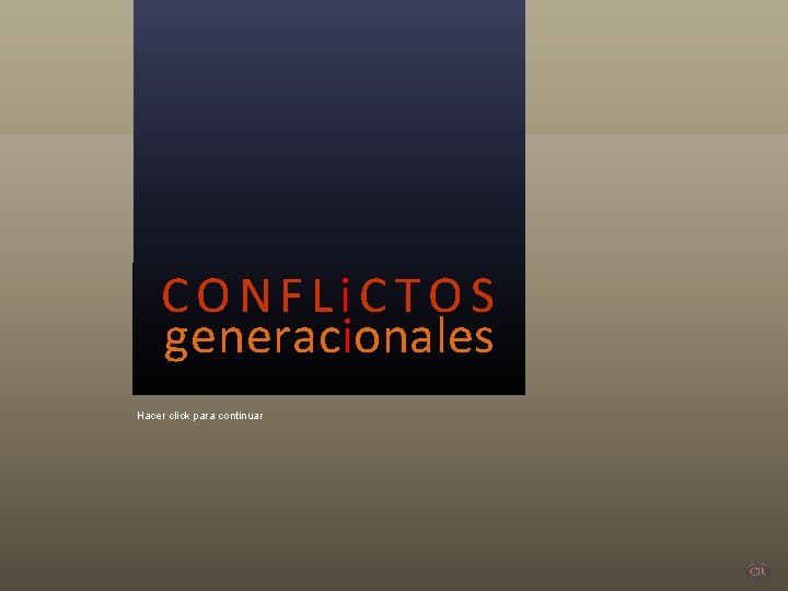 CONFLi. CTOS generacionales Hacer click para continuar 