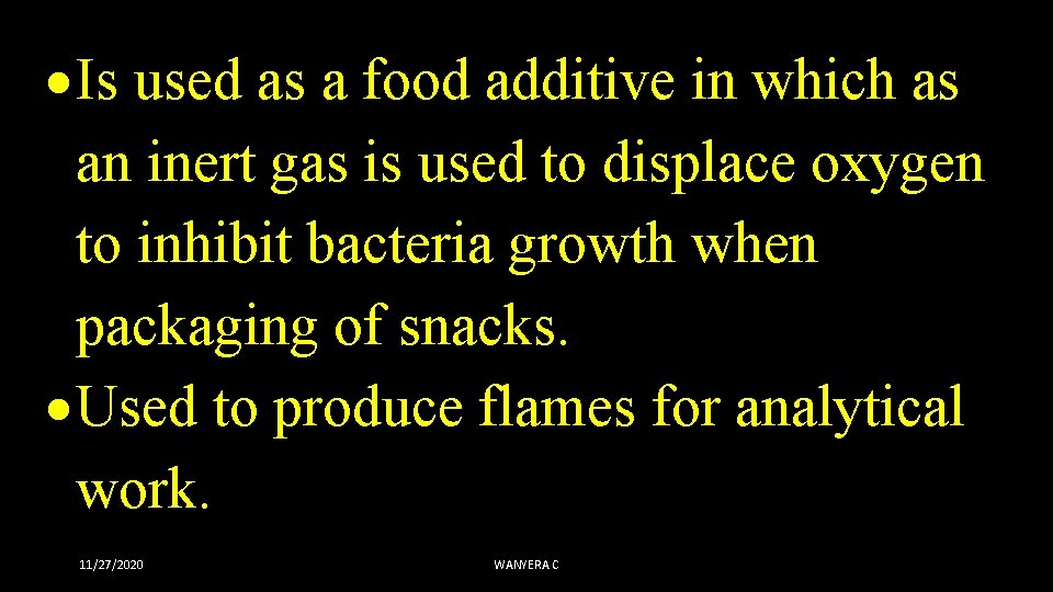  Is used as a food additive in which as an inert gas is