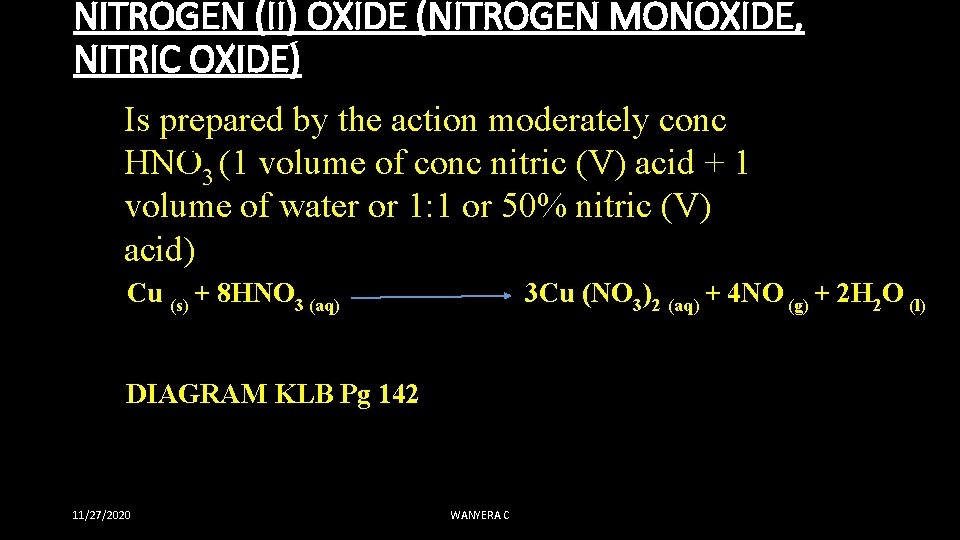 NITROGEN (II) OXIDE (NITROGEN MONOXIDE, NITRIC OXIDE) Is prepared by the action moderately conc