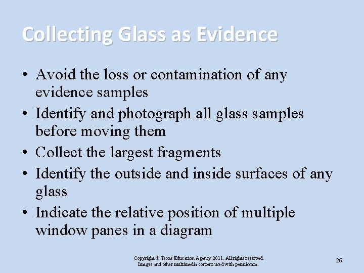 Collecting Glass as Evidence • Avoid the loss or contamination of any evidence samples