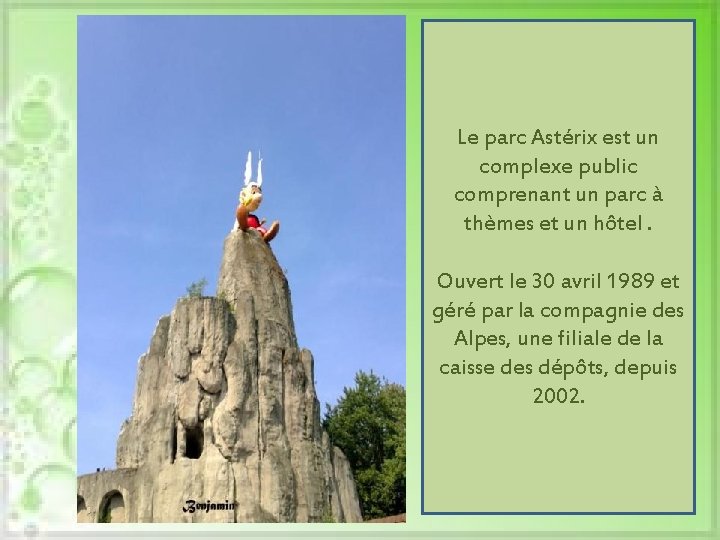 Le parc Astérix est un complexe public comprenant un parc à thèmes et un