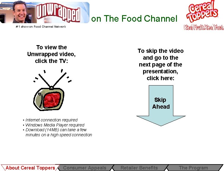 3/20/07 on The Food Channel # 1 show on Food Channel Network To view 3/20/07 on The Food Channel # 1 show on Food Channel Network To view