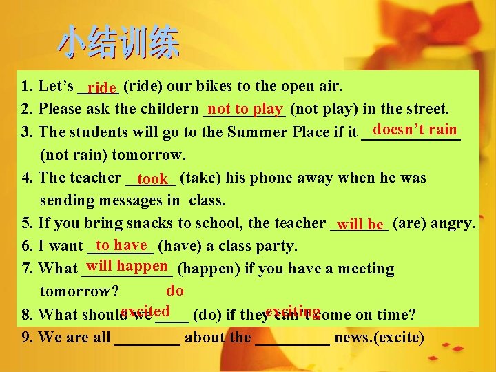 1. Let’s _____ ride (ride) our bikes to the open air. not to play