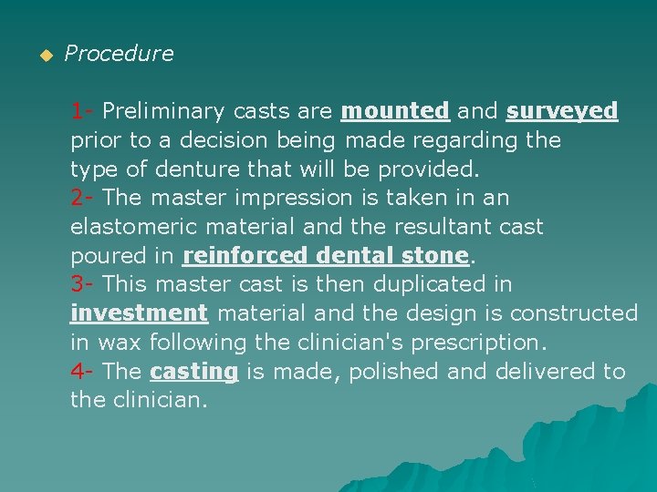 u Procedure 1 - Preliminary casts are mounted and surveyed prior to a decision