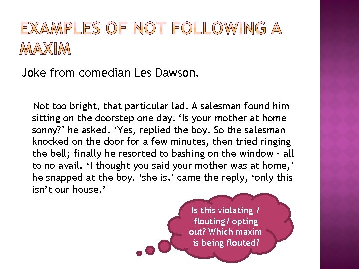 Joke from comedian Les Dawson. Not too bright, that particular lad. A salesman found Joke from comedian Les Dawson. Not too bright, that particular lad. A salesman found