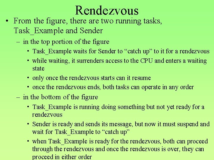 Rendezvous • From the figure, there are two running tasks, Task_Example and Sender –