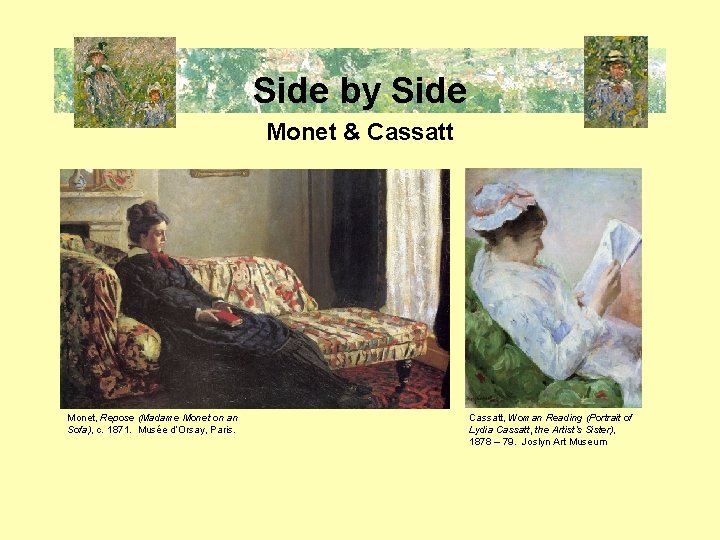 Side by Side Monet & Cassatt Monet, Repose (Madame Monet on an Sofa), c.