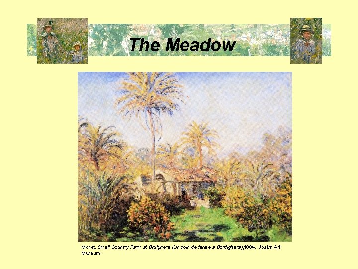 The Meadow � Monet, Small Country Farm at Brdighera (Un coin de ferme à