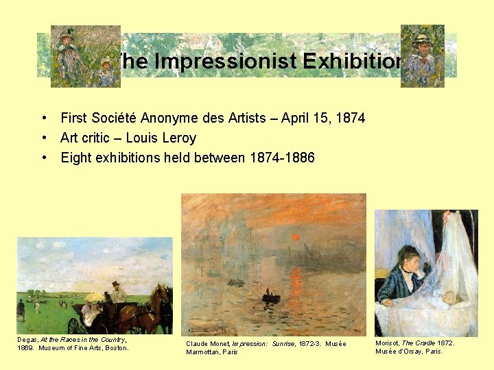 The Impressionist � Exhibition • First Société Anonyme des Artists – April 15, 1874