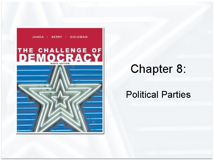 Chapter 8: Political Parties 