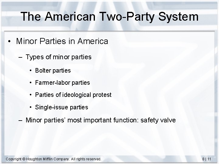 The American Two-Party System • Minor Parties in America – Types of minor parties
