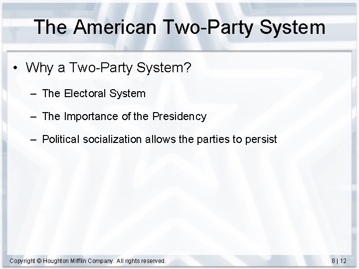 The American Two-Party System • Why a Two-Party System? – The Electoral System –