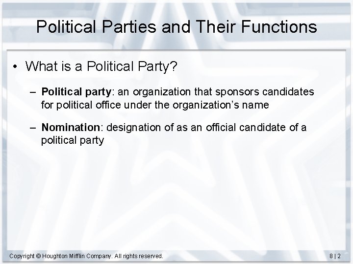 Political Parties and Their Functions • What is a Political Party? – Political party:
