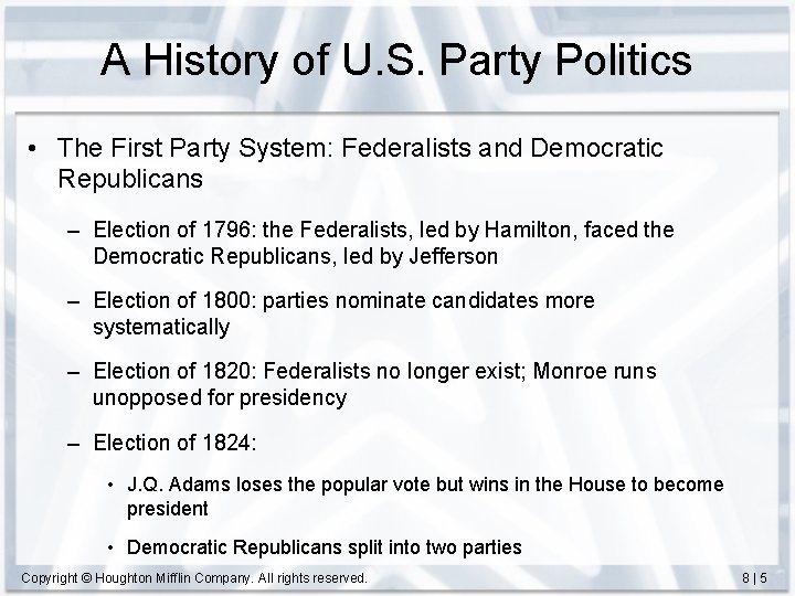 A History of U. S. Party Politics • The First Party System: Federalists and