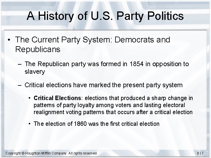 A History of U. S. Party Politics • The Current Party System: Democrats and