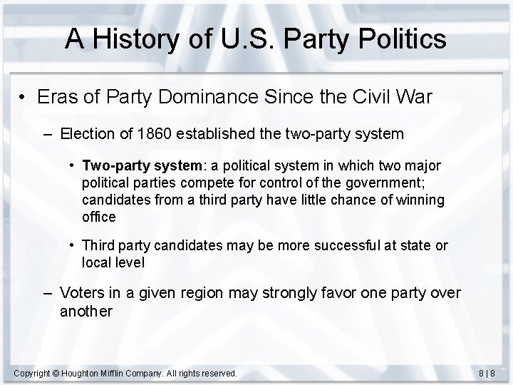 A History of U. S. Party Politics • Eras of Party Dominance Since the