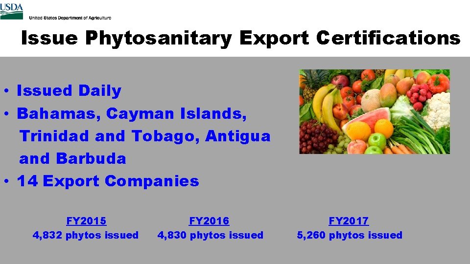 Issue Phytosanitary Export Certifications • Issued Daily • Bahamas, Cayman Islands, Trinidad and Tobago,