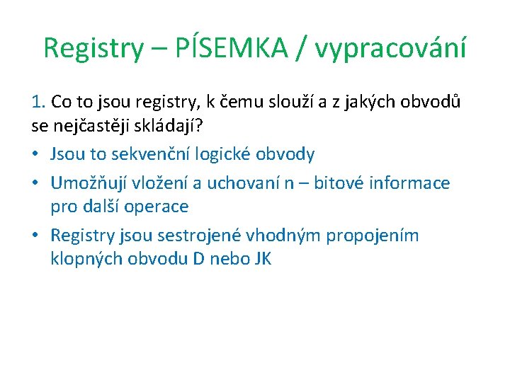 Registry – PÍSEMKA / vypracování 1. Co to jsou registry, k čemu slouží a