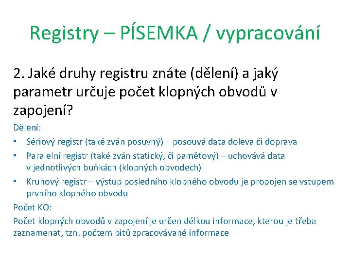 Registry – PÍSEMKA / vypracování 2. Jaké druhy registru znáte (dělení) a jaký parametr