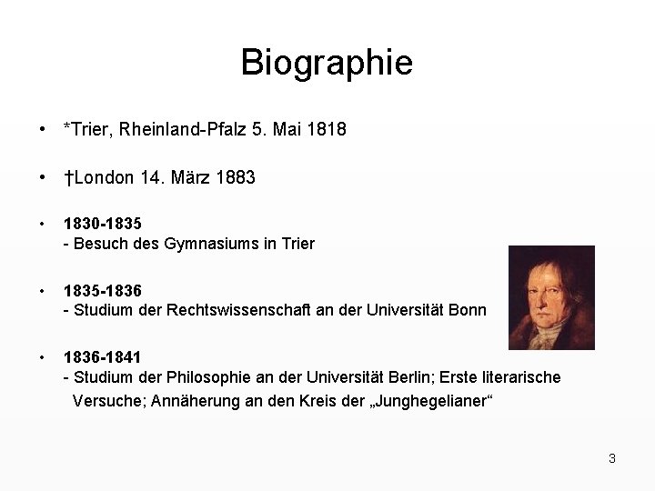 Biographie • *Trier, Rheinland-Pfalz 5. Mai 1818 • †London 14. März 1883 • 1830