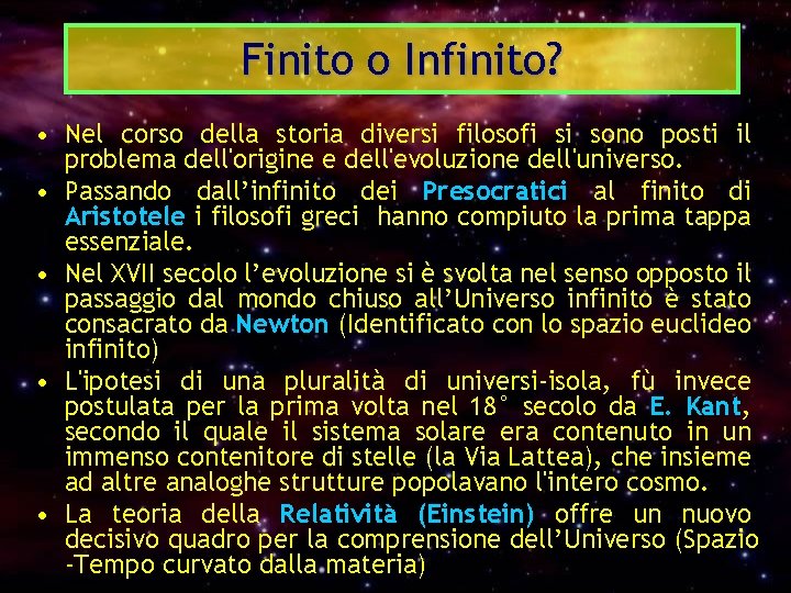 Finito o Infinito? • Nel corso della storia diversi filosofi si sono posti il