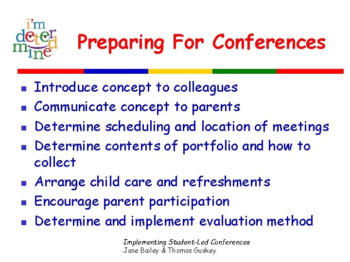 Preparing For Conferences n n n n Introduce concept to colleagues Communicate concept to