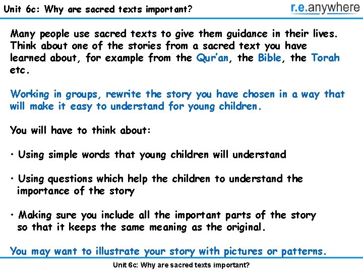 Unit 6 c: Why are sacred texts important? Many people use sacred texts to