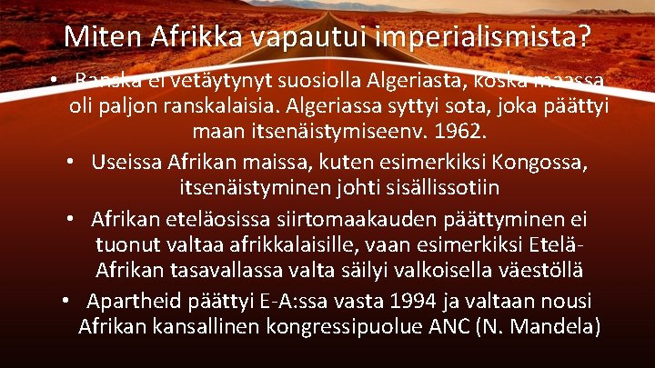 Miten Afrikka vapautui imperialismista? • Ranska ei vetäytynyt suosiolla Algeriasta, koska maassa oli paljon