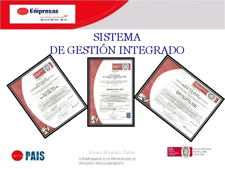 SISTEMA DE GESTIÓN INTEGRADO SGI Alvaro Alvarado Yañez DEPARTAMENTO DE PREVENCION DE RIESGOS Y